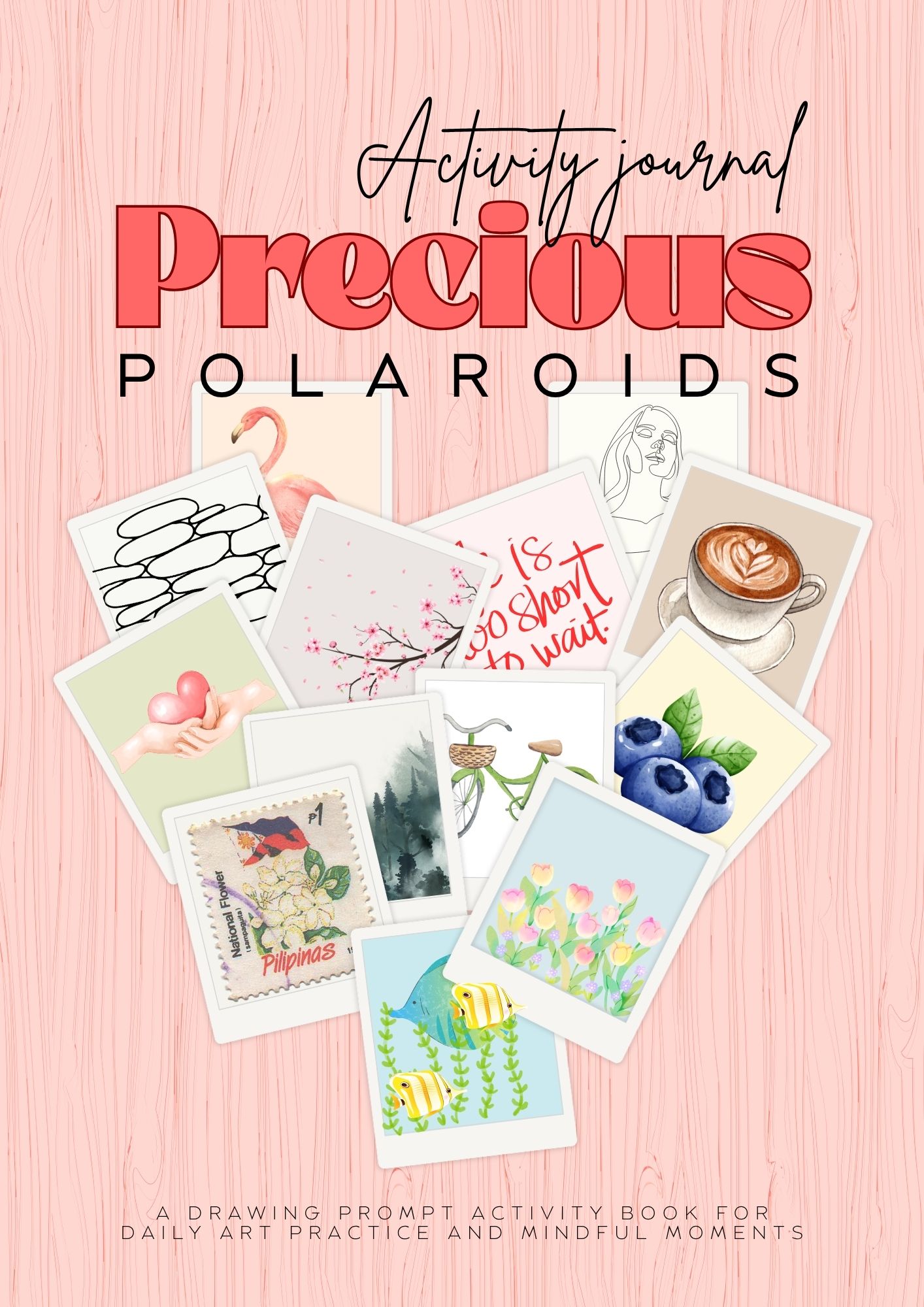 Precious Polaroids: Daily Drawing Prompts for Creativity & Calm